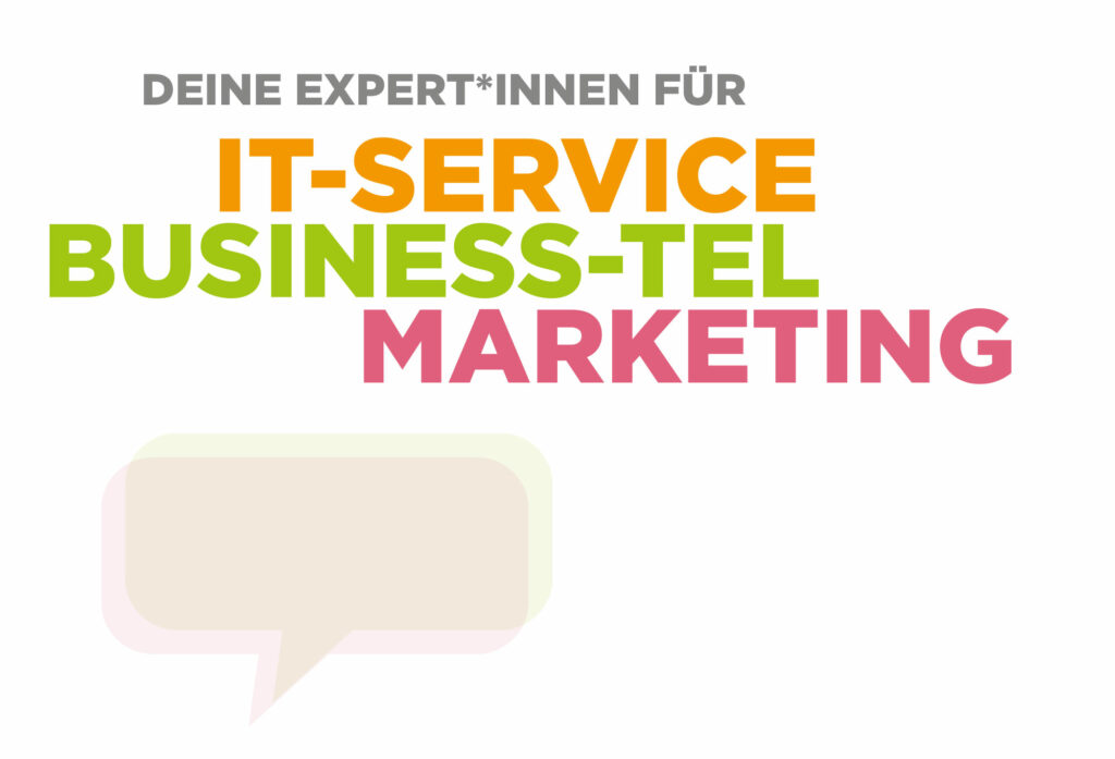 Deine Expert*innen für IT-Service, Business-Telefonie, Marketing